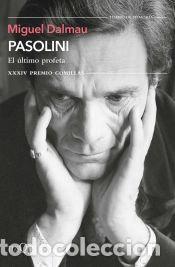 Libros: Pasolini. El &uacute;ltimo profeta - Dalmau Soler, Miguel - Foto 1
