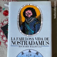 Libros: LA FABULOSA VIDA DE NOSTRADAMUS (RICHARD BALDUCCI)