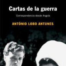Libros: CARTAS DE LA GUERRA - LOBO ANTUNES, ANTÓNIO. Lote 362869520