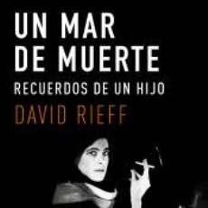 Libros: UN MAR DE MUERTE - RIEFF, DAVID. Lote 362869550