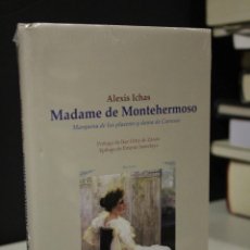 Libros: MADAME DE MONTEHERMOSO. MARQUESA DE LOS PLACERES Y DAMA DE CARRESSE.- ICHAS, ALEXIS.. Lote 363729550