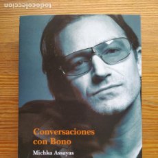 Libros: CONVERSACIONES CON BONO - MICHKA ASSAYAS - ALBA EDITORIAL - NUEVO (6Q**)