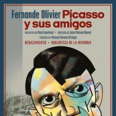 Libros: PICASSO Y SUS AMIGOS. FERNANDE OLIVIER. -NUEVO. Lote 376178579