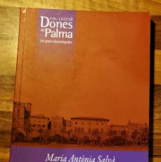 Libros: DONES DE PALMA. MARIA ANTONIA SALVA. 2008.