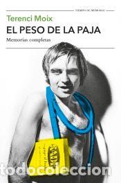 Libri: El peso de la paja - Moix, Terenci