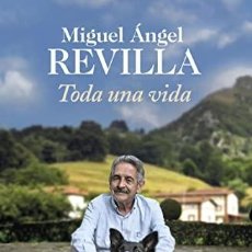 Libros: TODA UNA VIDA, MIGUEL ANGEL REVILLA. Lote 395664504