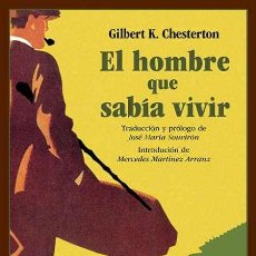 Libros: EL HOMBRE QUE SABÍA VIVIR. GILBERT K. CHESTERTON.NUEVO. Lote 395712104