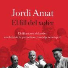 Libros: EL FILL DEL XOFER - AMAT, JORDI. Lote 401277679