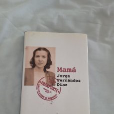 Libros: MAMÁ - JORGE FERNANDEZ DIAZ