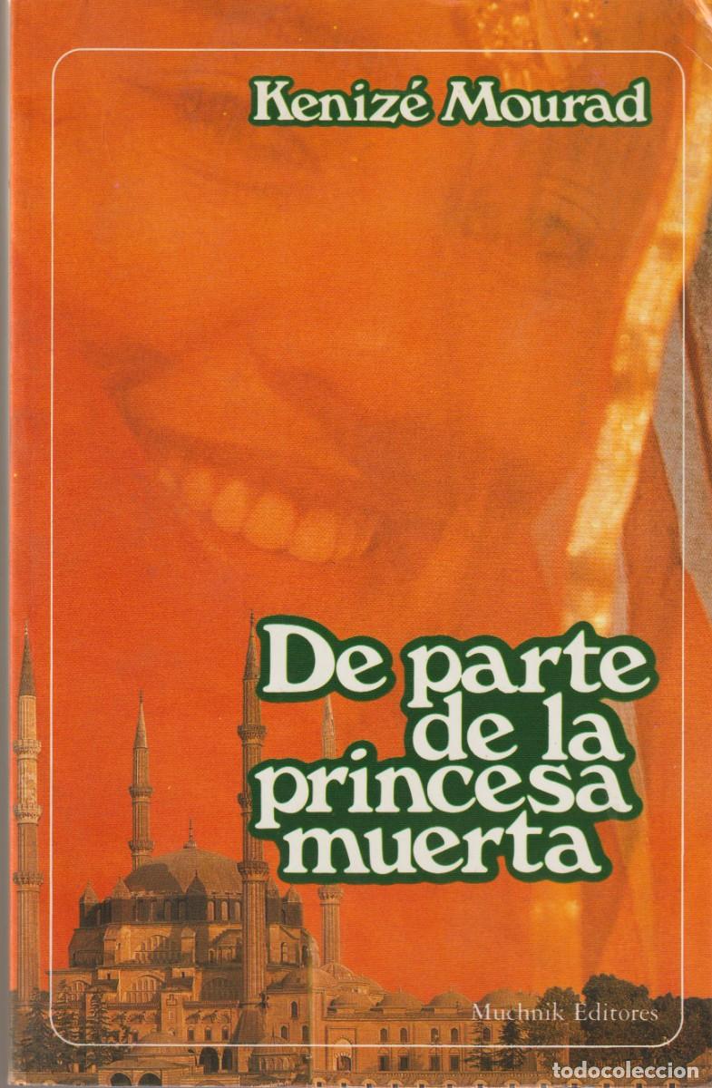 Libros: DE PARTE DE LA PRINCESA MUERTA - KENIZ&Eacute; MOURAD - Foto 1