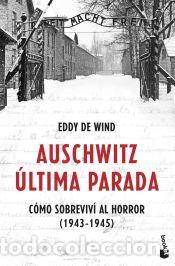 Libros: Auschwitz: &uacute;ltima parada - Eddy de Wind - Foto 1