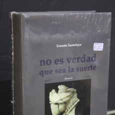 Libros: NO ES VERDAD QUE SEA SUERTE.- SANTOLAYA, ERNESTO.