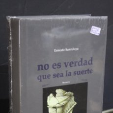 Libros: NO ES VERDAD QUE SEA SUERTE.- SANTOLAYA, ERNESTO.