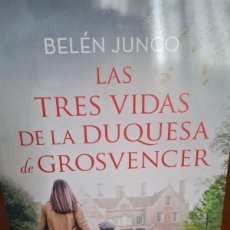 Libros: LAS TRES VIDAS DE LA DUQUESA DE GROSVENGER. AUT. BELÉN JUNCO, JMOLINA1946