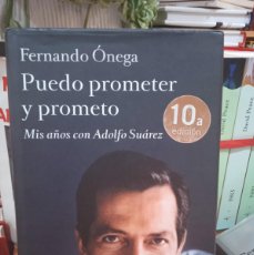 Libros: PUEDO PROMETER Y PROMETO -MIS AÑOS CON ADOLFO SUAREZ- FERNANDO ONEGA (T)