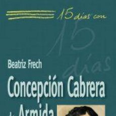 Libros: DIARIO ESPIRITUAL DE UNA MADRE DE FAMILIA: CONCEPCIÓN CABRERA DE ARMIDA - FRECH, BEATRIZ