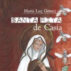 Libros: SANTA RITA DE CASIA - GÓMEZ, MARÍA LUZ