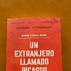 Libros: ANNIE COHEN-SOLAL. UN EXTRANJERO LLAMADO PICASSO.