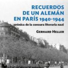 Libros: RECUERDOS DE UN ALEMÁN EN PARÍS 1940-1944 - CASTILLO, FERNANDO
