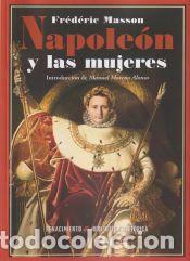 Libros: Napole&oacute;n y las mujeres - Masson, Fr&eacute;d&eacute;ric - Foto 1