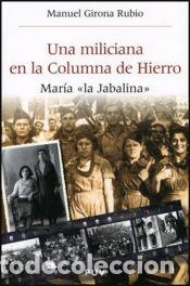 Libri: Una miliciana en la Columna de Hierro - Manuel Girona Rubio