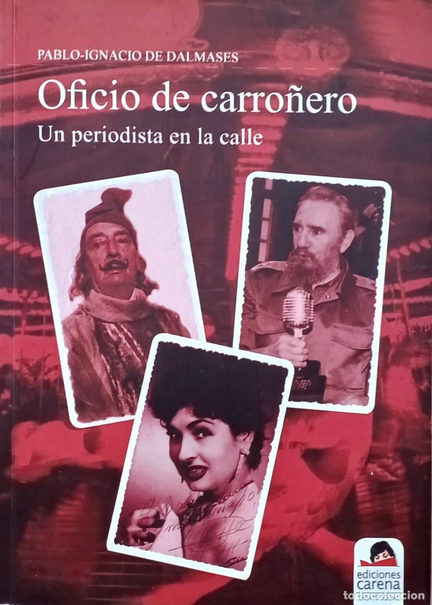 Libros: Oficio de carro&ntilde;ero. Pablo-Ignacio de Dalmases. - Foto 1