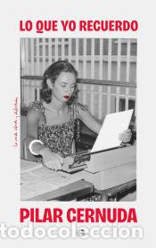 Libros: Lo que yo recuerdo - Cernuda, Pilar - Foto 1