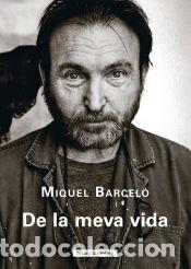 Libros: De la meva vida - Barcel&oacute;, Miquel - Foto 1