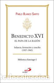 Libri: Benedicto XVI. El Papa de la raz&oacute;n - Blanco Sarto, Pablo