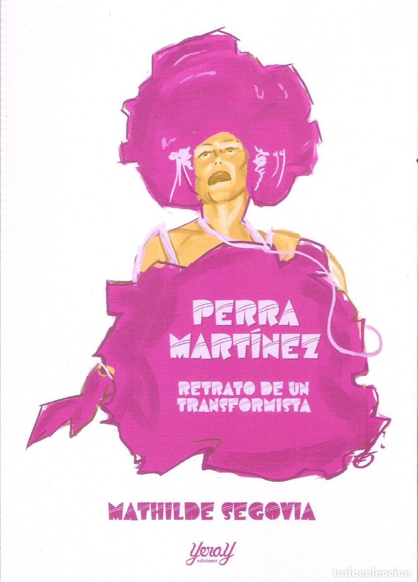Libros: PERRA MARTINEZ RETRATO DE UNA TRANFORMISTA , MATHILDE SEGOVIA - Foto 1