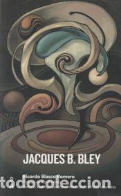 Libros: Jacques B. Bley - Blasco Romero, Ricardo - Foto 1