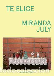 Libros: TE ELIGE - July, Miranda - Foto 1