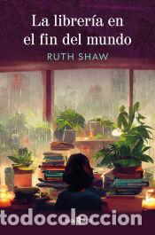 Libros: La librer&iacute;a en el fin del mundo - Shaw, Ruth - Foto 1