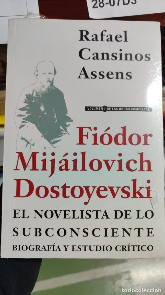 Livres: Fi&oacute;dor Mij&aacute;ilovich Dostoyevski, el novelista de lo subconsciente. Biograf&iacute;a y estudio cr&iacute;tico -