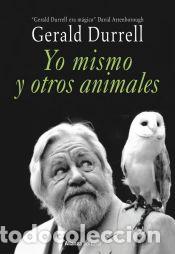 Libros: Yo mismo y otros animales - Durrell, Gerald
