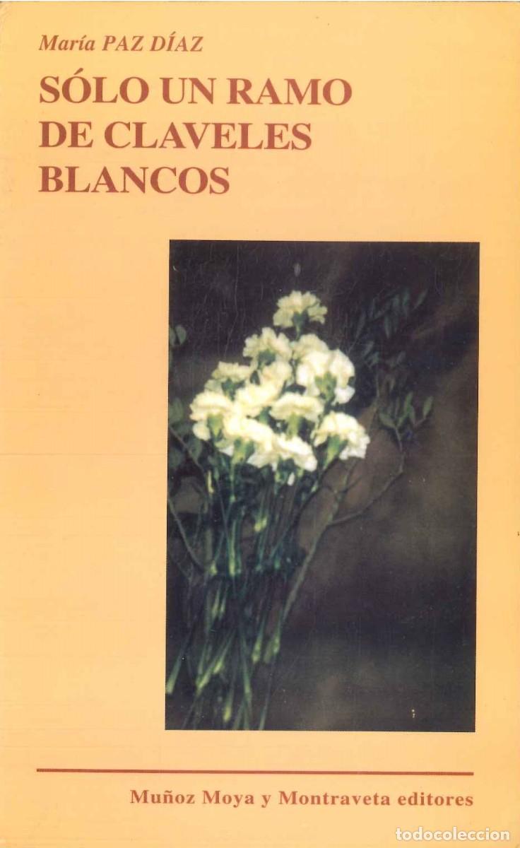 Libros: S&Oacute;LO UN RAMO DE CLAVELES BLANCOS - Foto 1