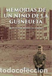 Livres: Memorias de un ni&ntilde;o de la Guineueta - Rodr&iacute;guez &Aacute;lvarez, Francisco M.