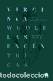 Libros: Las exc&eacute;ntricas - Woolf, Virginia - Foto 1