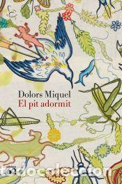 Libros: El pit adormit - Dolors Miquel