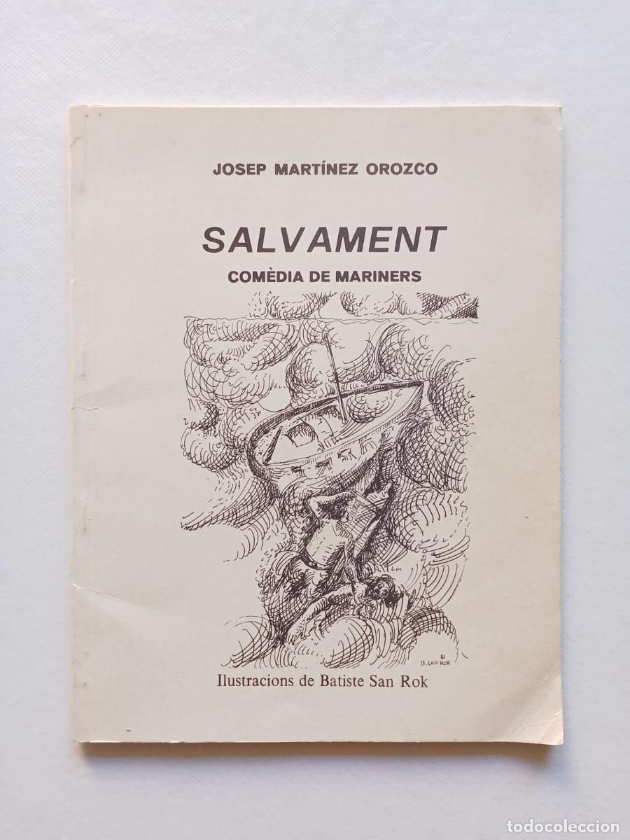Libros: SALVAMENT COM&Egrave;DIA DE MARINERS JOSEP MARTINEZ OROZCO ilustracions de Batiste San Rok EN VALENCI&Agrave; 1982