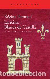 Libros: La reina Blanca de Castilla - Pernoud, R&eacute;gine
