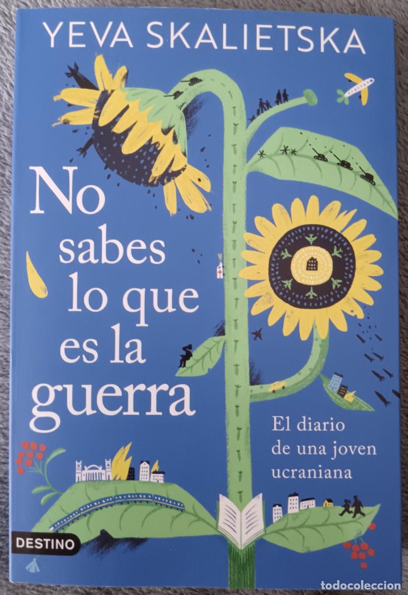Libros: No sabes lo que es la guerra. Yeva Skalietska
