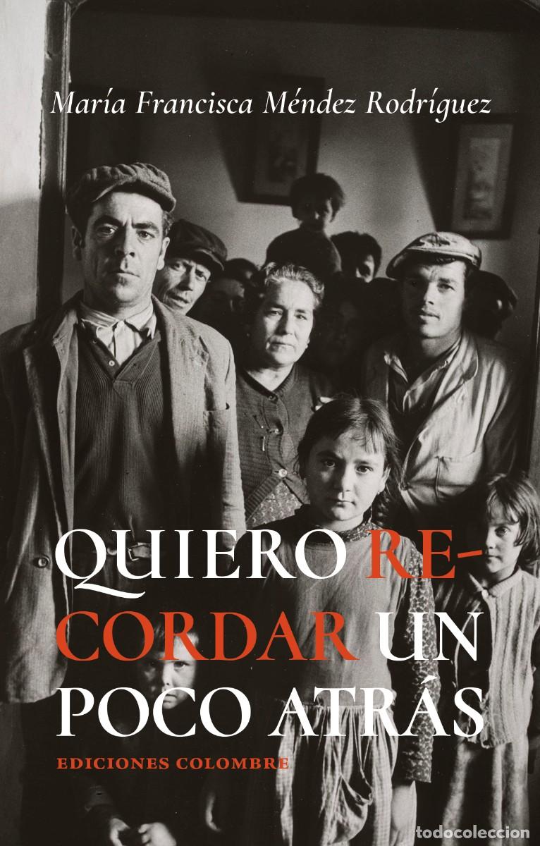Libros: Quiero recordar un poco atr&aacute;s - M&eacute;ndez Rodr&iacute;guez, Mar&iacute;a Francisca