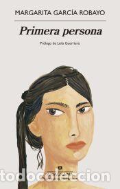 Libros: Primera persona - Garc&iacute;a Robayo, Margarita