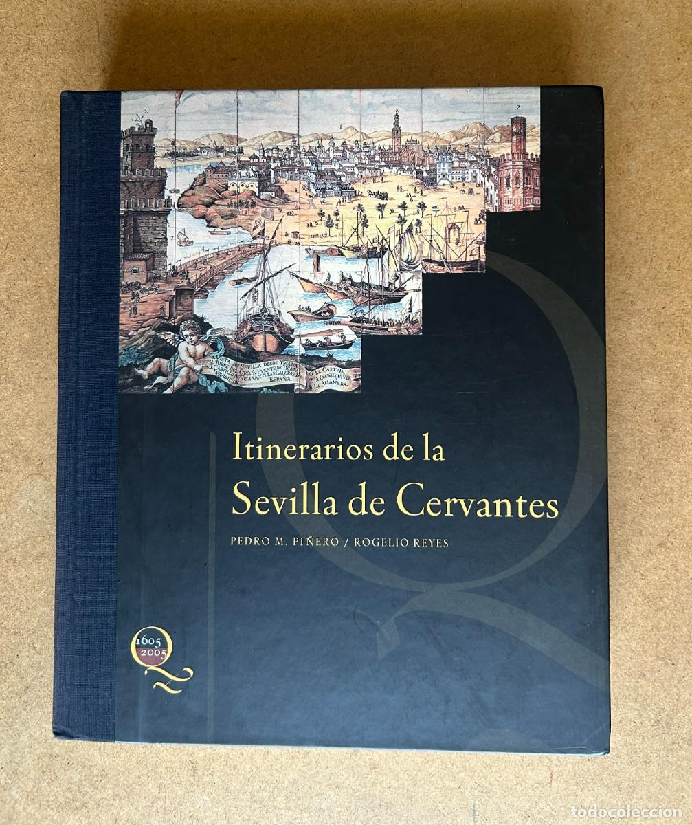 Libros: LIBRO ITINERARIOS DE LA SEVILLA DE CERVANTES. NUEVO. ENCUADERNACI&Oacute;N CARTON&Eacute;. 359 P&Aacute;GINAS.