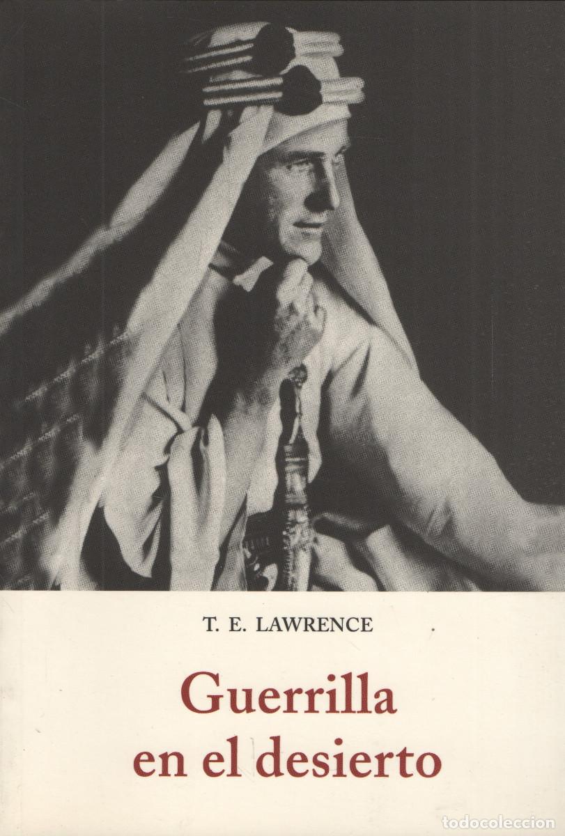 Libros: Guerrilla en el desierto. T.E. Lawrence. Ola&ntilde;eta. 2009.