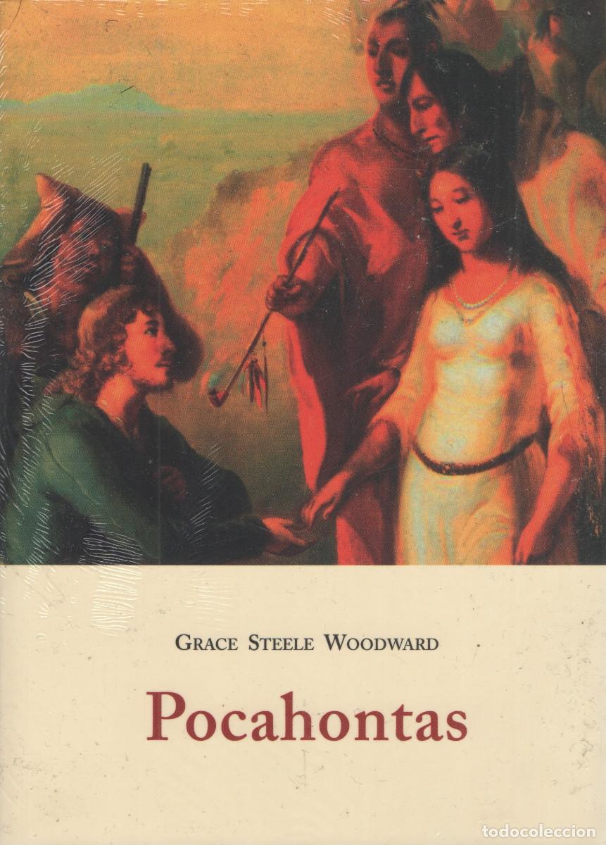 Libros: Pocahontas. Grace Steele Woodward. Ola&ntilde;eta. 2007.