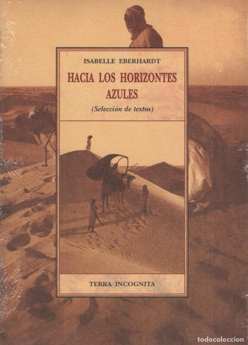Libros: Hacia los horizontes azules. Isabelle Eberhardt. Ola&ntilde;eta. 2001.