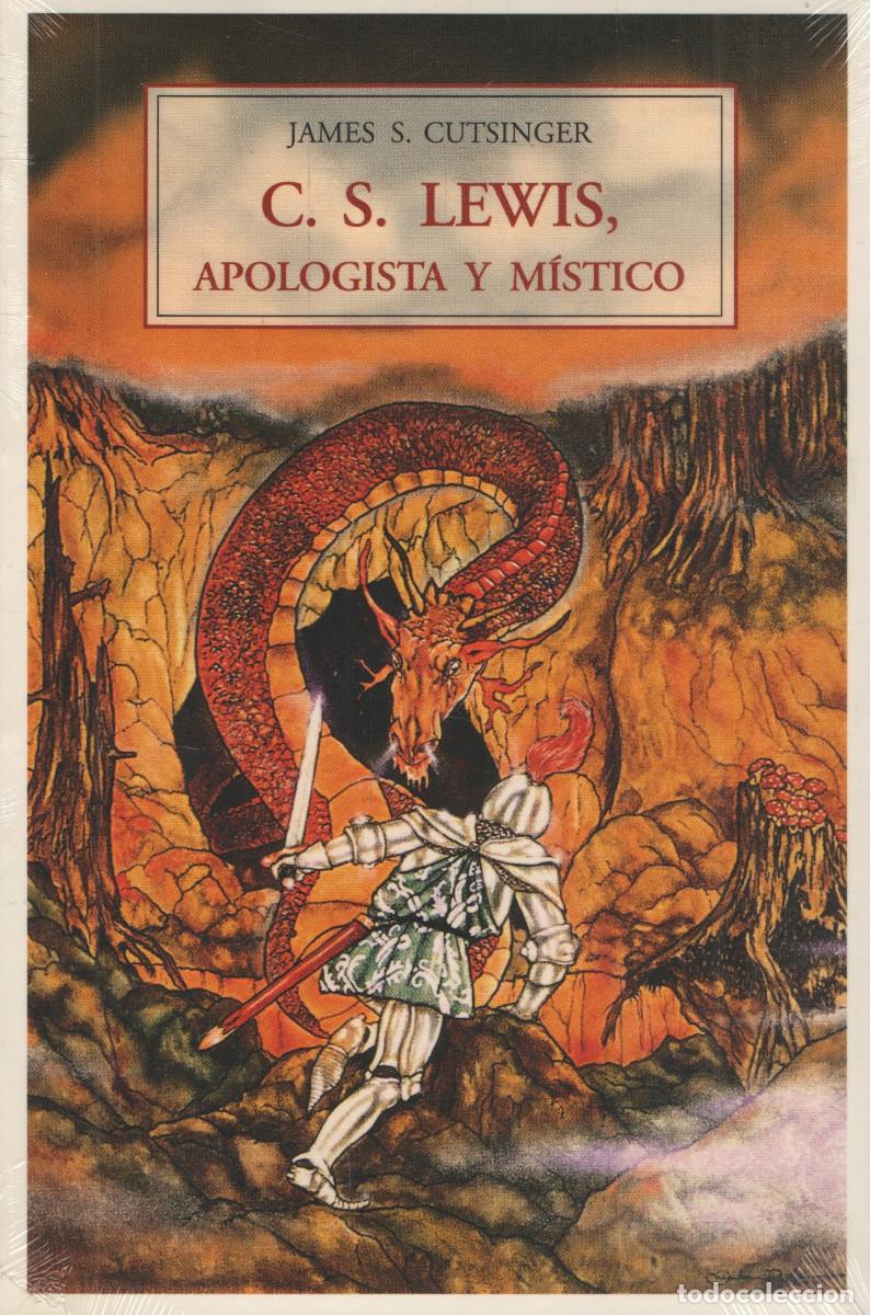 Libros: C.S.Lewis, apologista y m&iacute;stico. James S. Cutsinger. Ola&ntilde;eta. 2008.