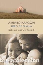 Libros: Libro de familia: Historia de un coraz&oacute;n itinerante - Arag&oacute;n, Amparo